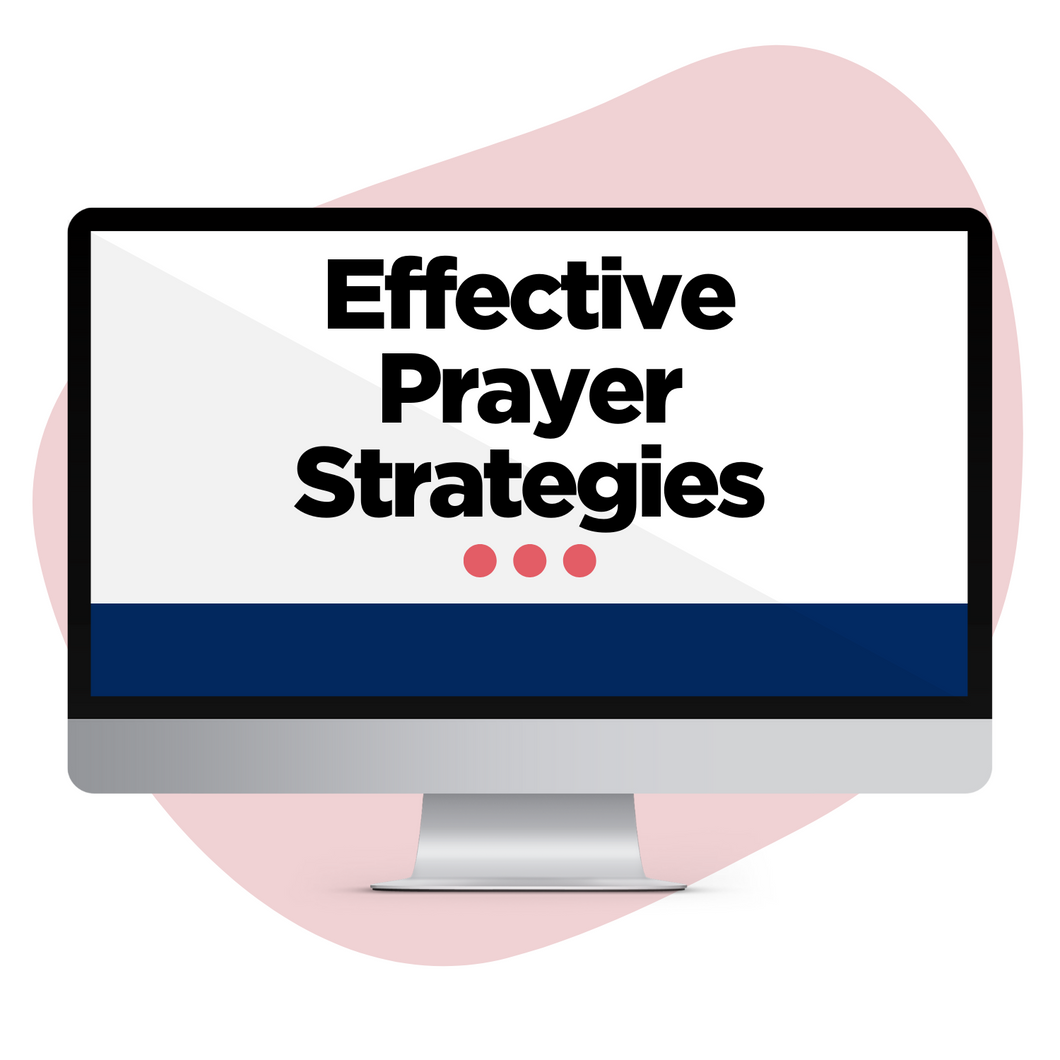 Effective Prayer Strategies Mini-Course