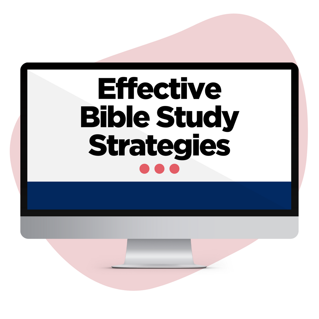 Effective Bible Study Strategies Mini-Course